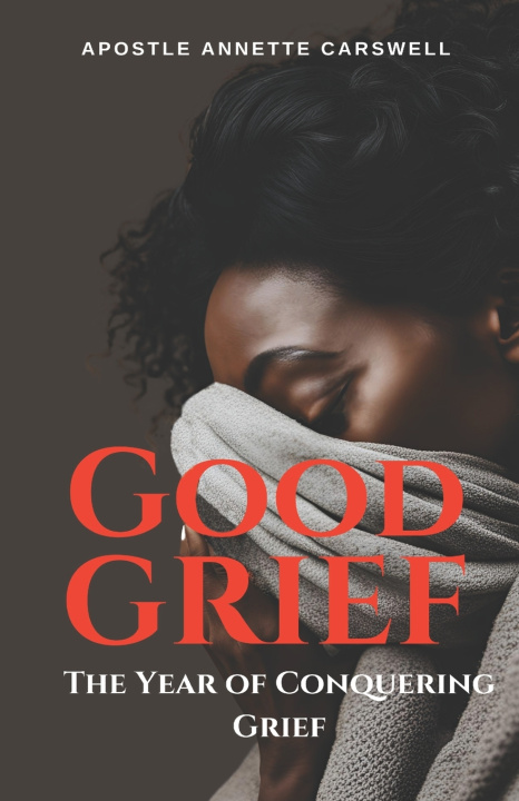 Книга Good Grief ANNETTE CARSWELL