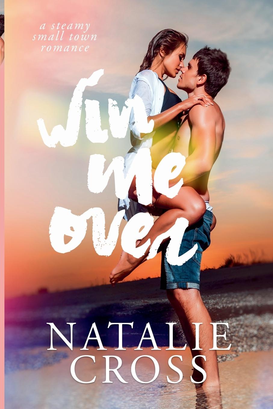Kniha Win Me Over Natalie Cross