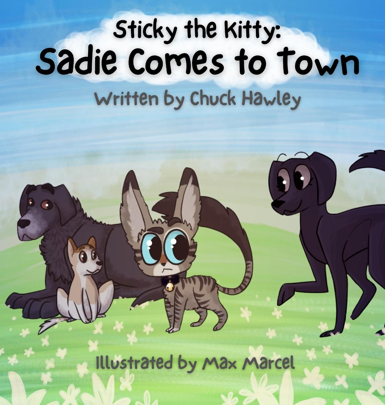 Kniha Sticky the Kitty - Sadie Comes to Town Max Marcel