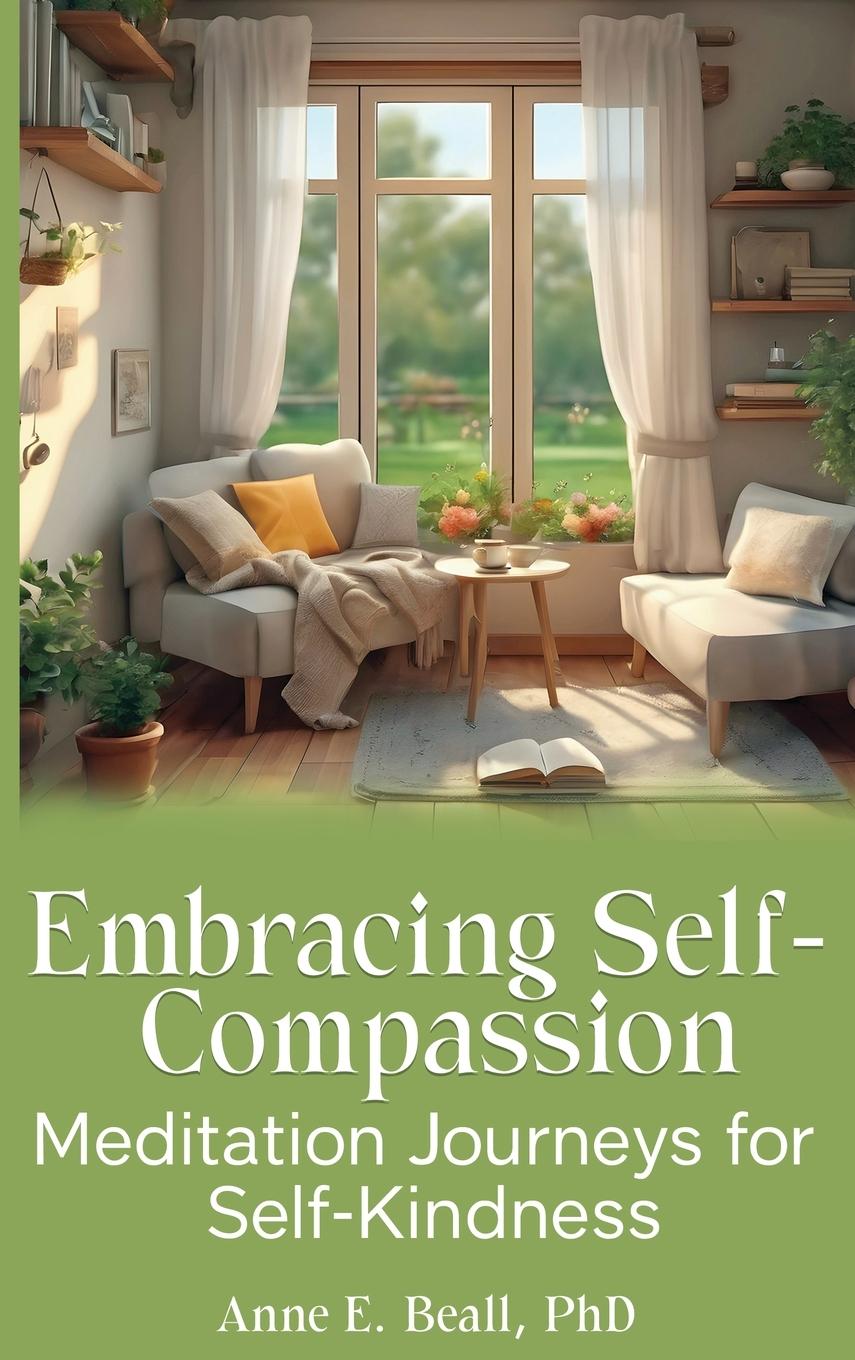 Kniha Embracing Self-Compassion Anne E. Beall