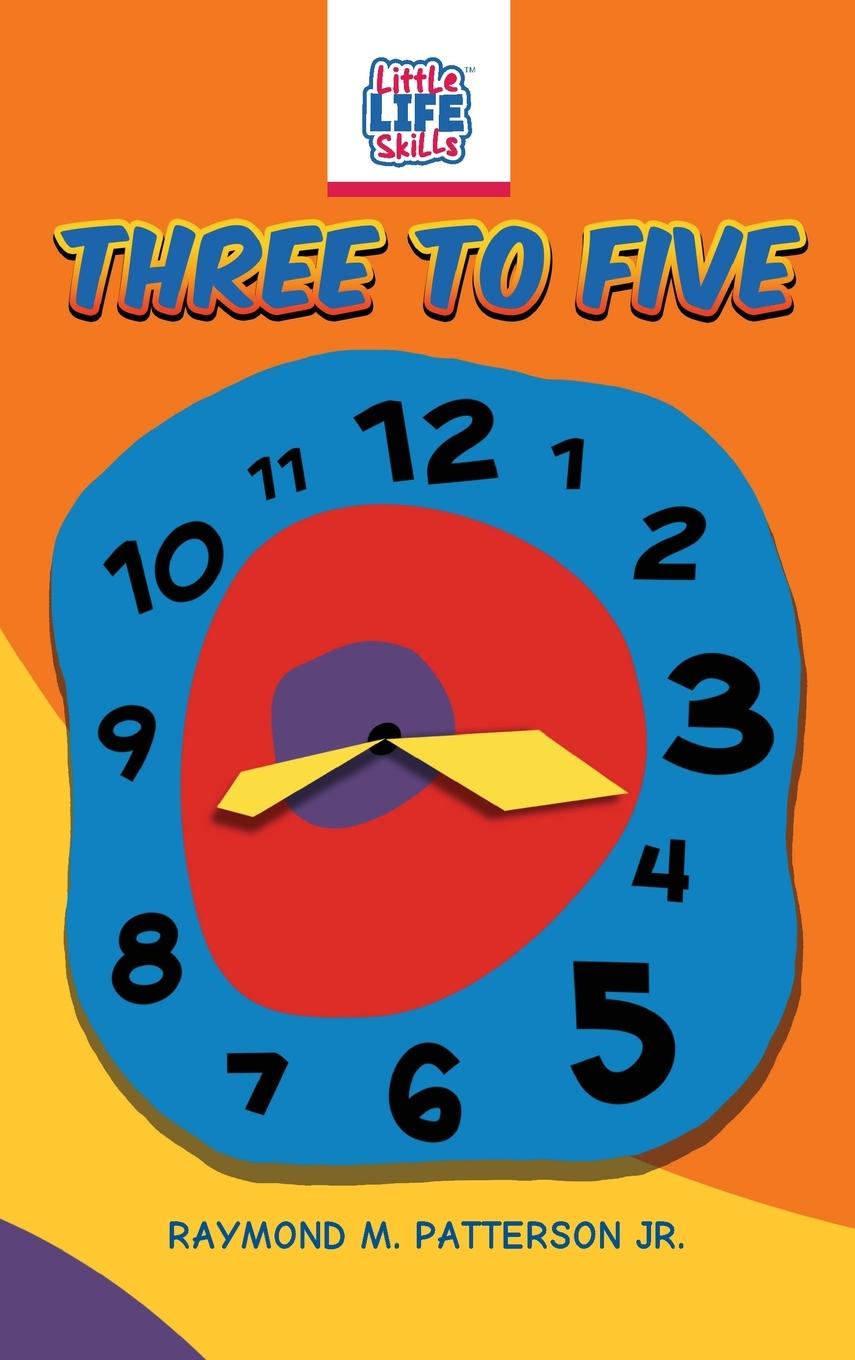 Kniha Three to Five Raymond M. Patterson
