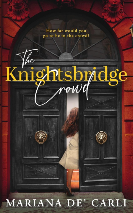 Kniha The Knightsbridge Crowd Mariana De' Carli