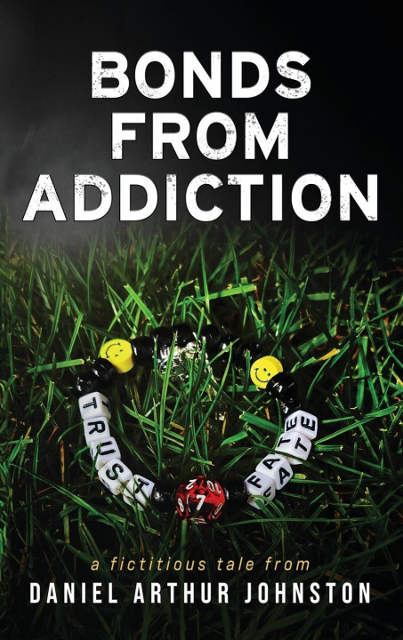 Kniha Bonds from Addiction Daniel Arthur Johnston