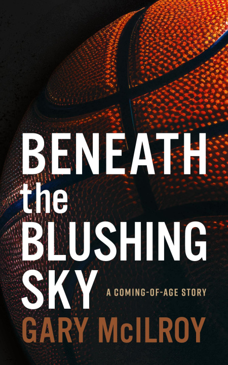 Kniha Beneath the Blushing Sky Gary McIlroy