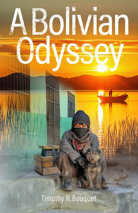 Книга A Bolivian Odyssey Timothy R Bouquet