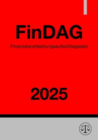 Libro Finanzdienstleistungsaufsichtsgesetz - FinDAG 2025 Ronny Studier