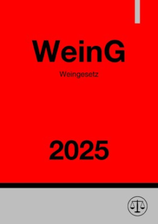 Kniha Weingesetz - WeinG 2025 Ronny Studier