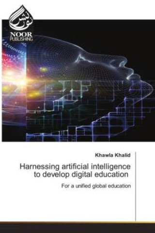 Kniha Harnessing artificial intelligence to develop digital education Khawla Khalid