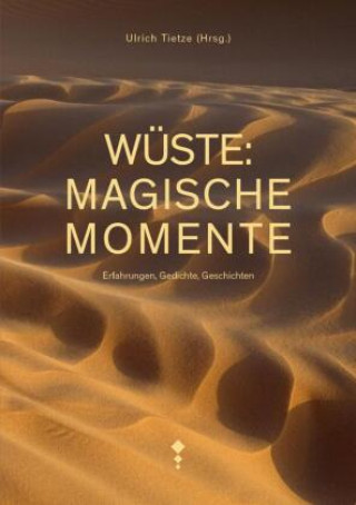 Kniha Wüste: Magische Momente Ulrich Tietze