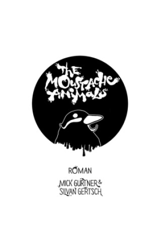 Kniha The Moustache Animals Mick Gurtner & Silvan Gertsch