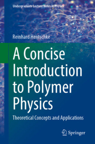 Boek A Concise Introduction to Polymer Physics Reinhard Hentschke