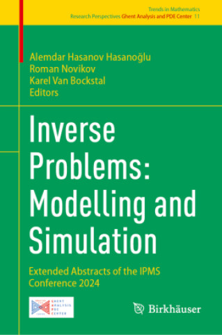 Kniha Inverse Problems: Modelling and Simulation Alemdar Hasanov Hasanoglu