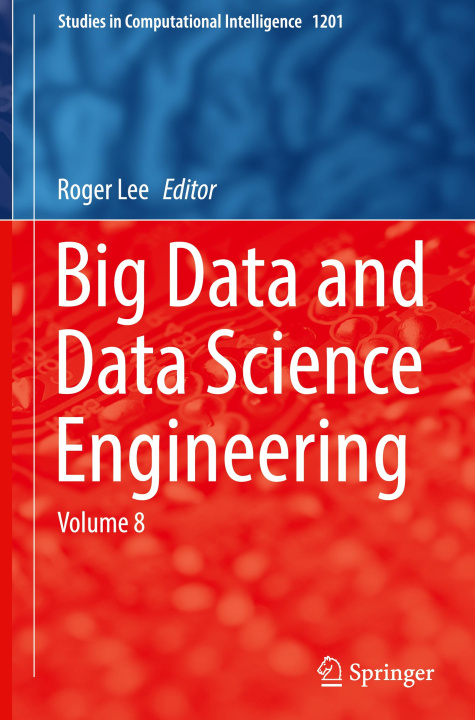 Kniha Big Data and Data Science Engineering Roger Lee