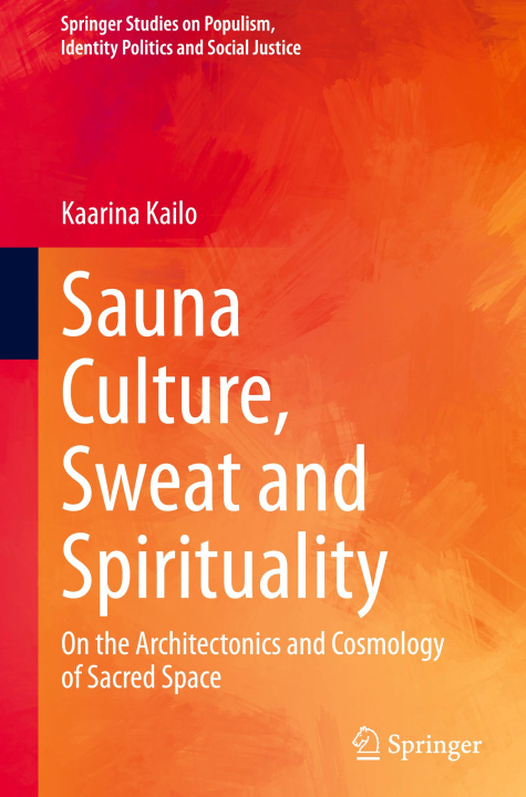 Libro Sauna Culture, Sweat and Spirituality Kaarina Kailo