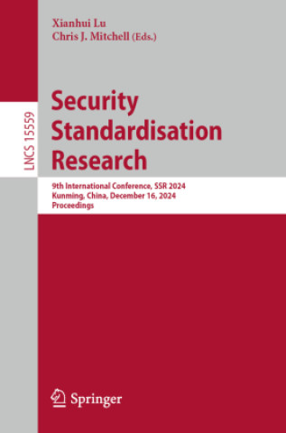 Książka Security Standardisation Research Xianhui Lu