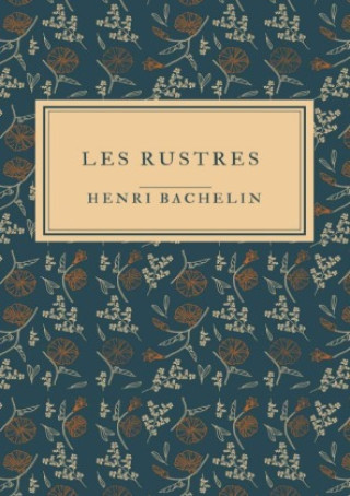 Kniha Les rustres Henri Bachelin