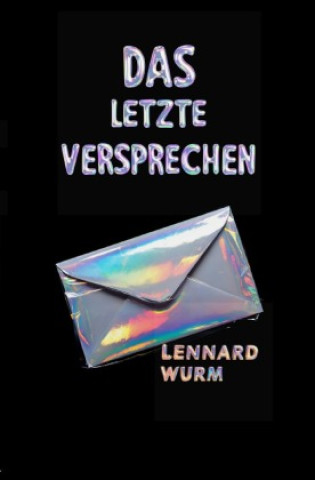 Kniha Das letzte Versprechen Lennard Wurm