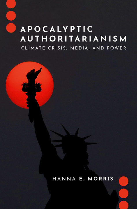 Knjiga Apocalyptic Authoritarianism Morris