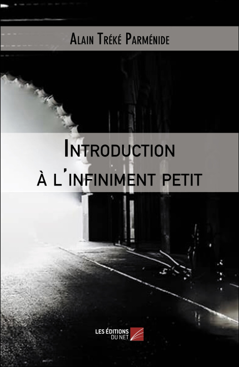 Kniha Introduction à l'infiniment petit Alain Tréké Parménide
