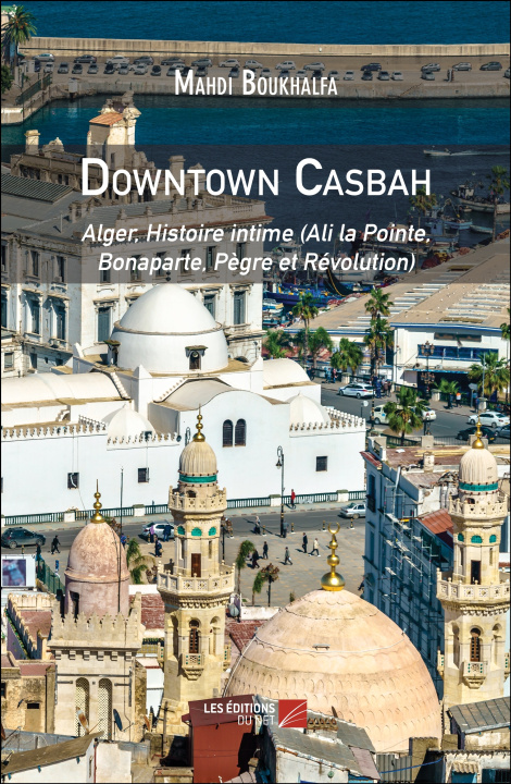 Knjiga Downtown Casbah Mahdi Boukhalfa
