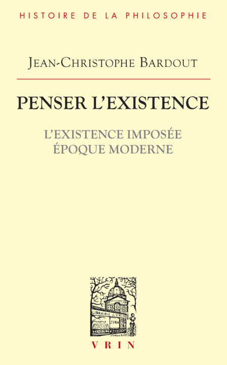 Kniha Penser l'existence Jean-Christophe Bardout