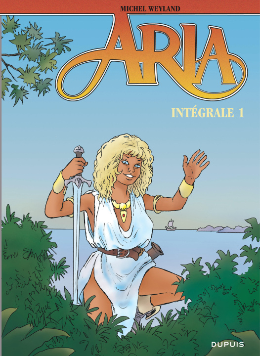 Kniha Aria - Intégrale  - Tome 1 Weyland Michel