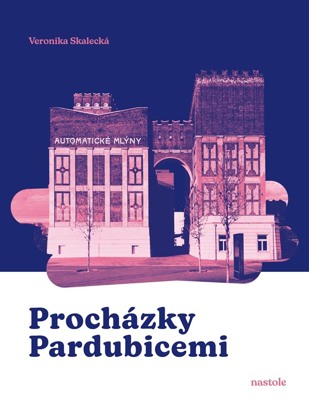 Kniha Procházky Pardubicemi Veronika Skalecká