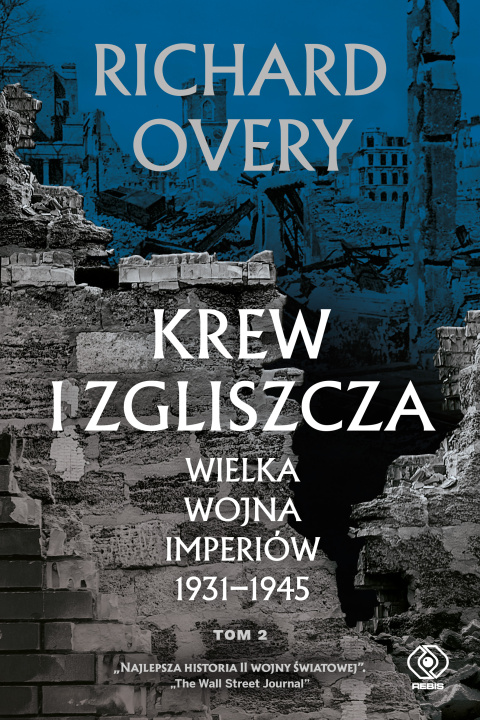 Kniha Krew i zgliszcza. Wielka wojna imperiów 1931-1945. Tom 2 Richard Overy