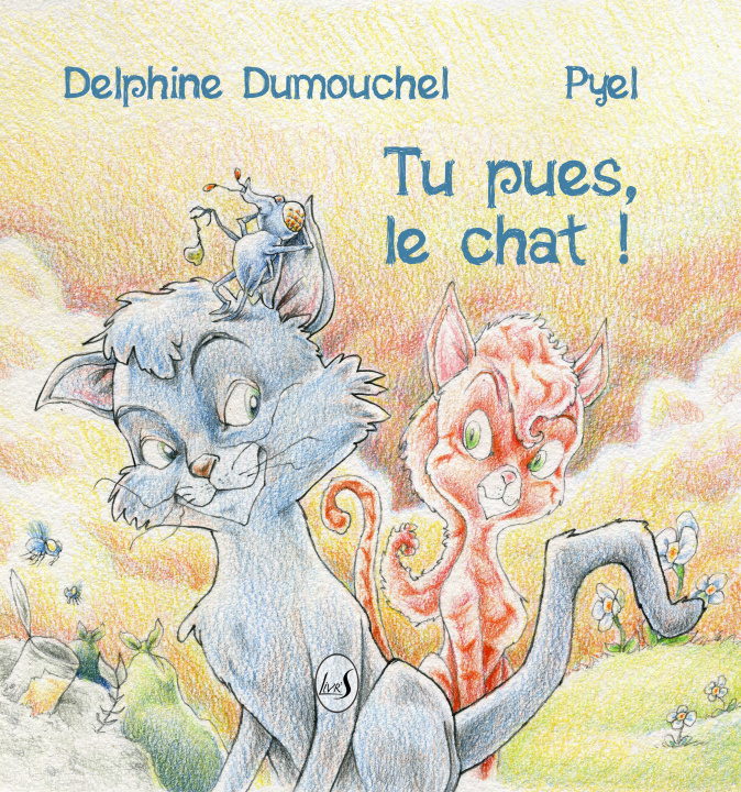 Kniha Tu pues, le chat ! 