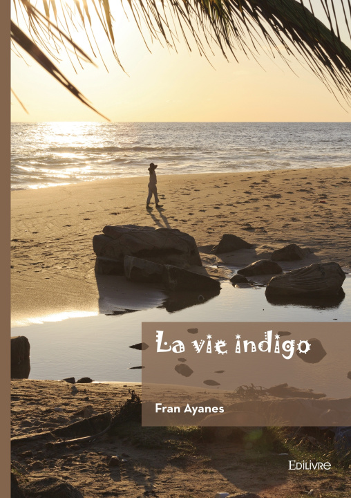 Книга La vie indigo Fran Ayanes