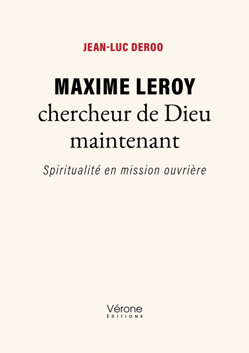 Libro Maxime Leroy chercheur de Dieu maintenant Jean-Luc DEROO