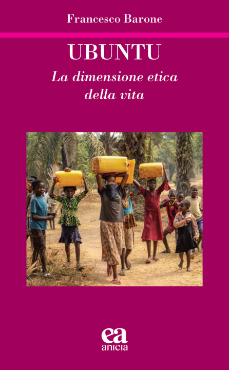 Libro Ubuntu. La dimensione etica della vita Francesco Barone