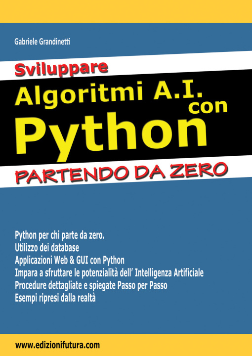 Kniha Sviluppare algoritmi A.I. con Python. Partendo da Zero Gabriele Grandinetti