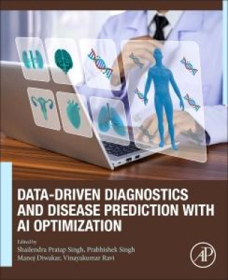Kniha Data-Driven Diagnostics and Disease Prediction with AI Optimization Shailendra Pratap Singh