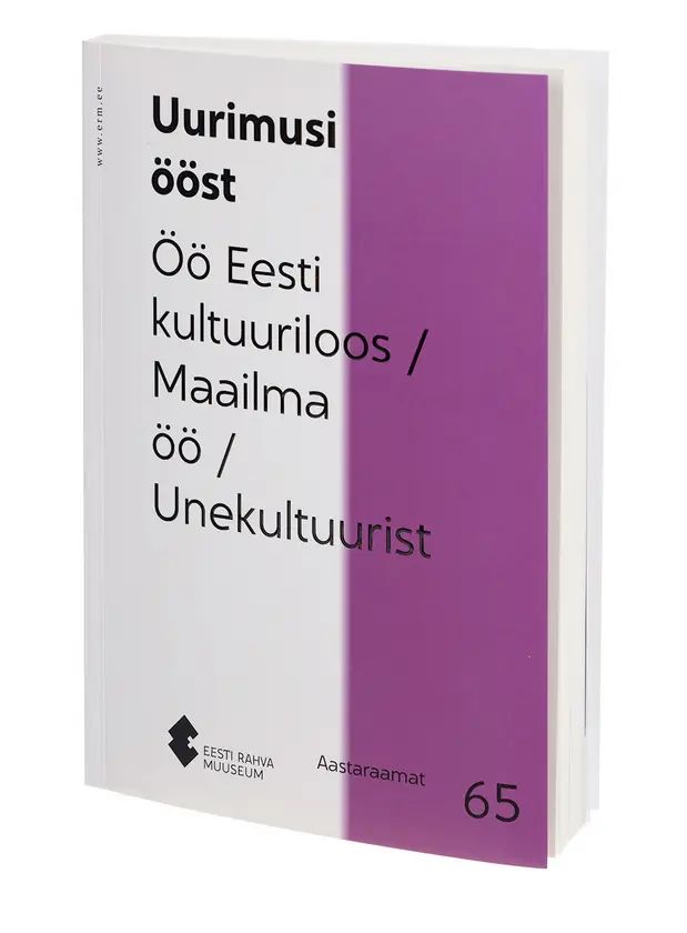 Libro Eesti rahva muuseumi aastaraamat 65. Uurimusi ööst 