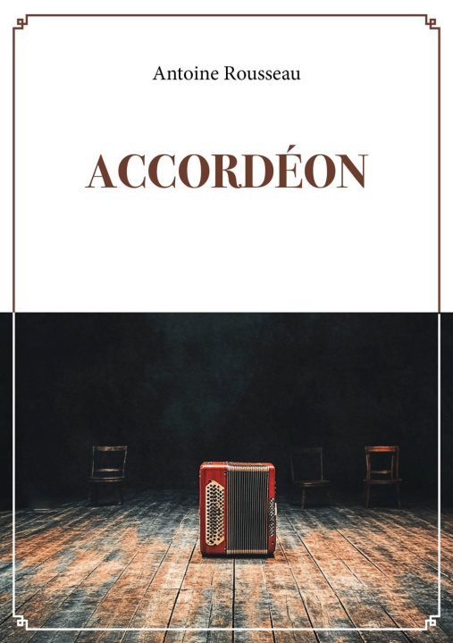 Kniha Accordéon Antoine Rousseau