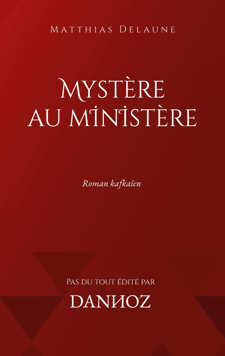 Kniha MYSTERE AU MINISTERE DELAUNE MATTHIAS