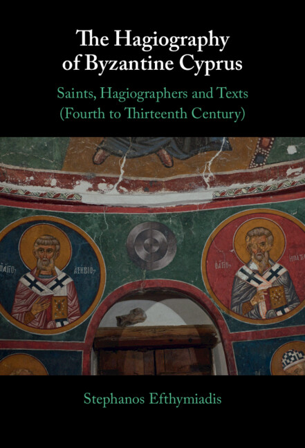 Kniha The Hagiography of Byzantine Cyprus Stephanos Efthymiadis