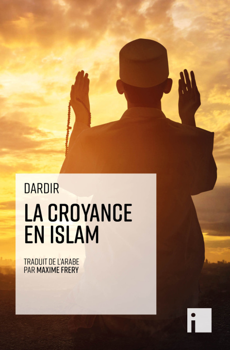 Buch La croyance en islam Ahmad Dardir