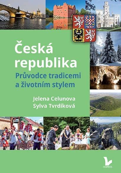 Libro Česká republika - Průvodce tradicemi a životním stylem Jelena Celunova