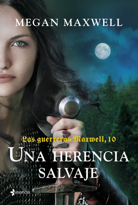 Libro Las Guerreras Maxwell 10 Una Herencia Salvaje Megan Maxwell