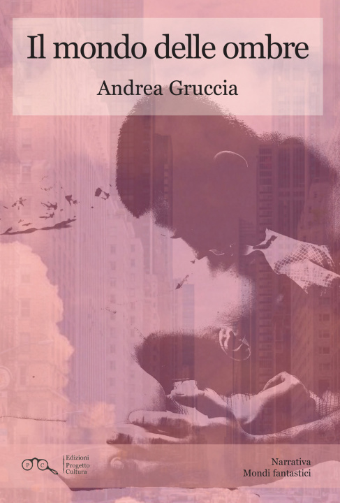 Kniha mondo delle ombre Andrea Gruccia