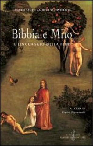Libro Bibbia e mito. Il linguaggio della fede 