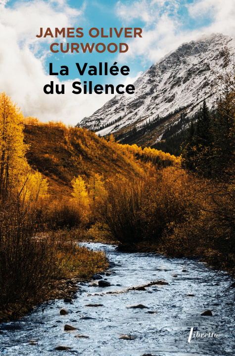 Книга LA VALLEE DU SILENCE Curwood james oliver