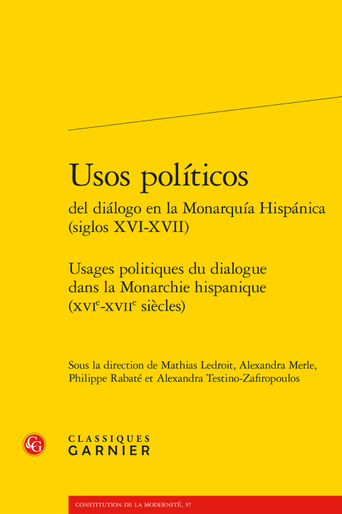 Книга USOS POLITICOS DEL DIALOGO EN LA MONARQUIA HISPANICA (SIGLOS XVI-XVII) - USAGES 