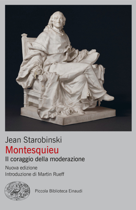 Knjiga Montesquieu. Il coraggio della moderazione Jean Starobinski