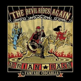 Audio The Devil Rides Again Adrian Raso & Fanfare Ciocarlia