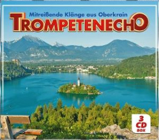 Audio Mitreiáende Klänge aus Oberkrain - Trompetenecho 