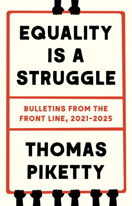 Книга Equality Is a Struggle Thomas Piketty