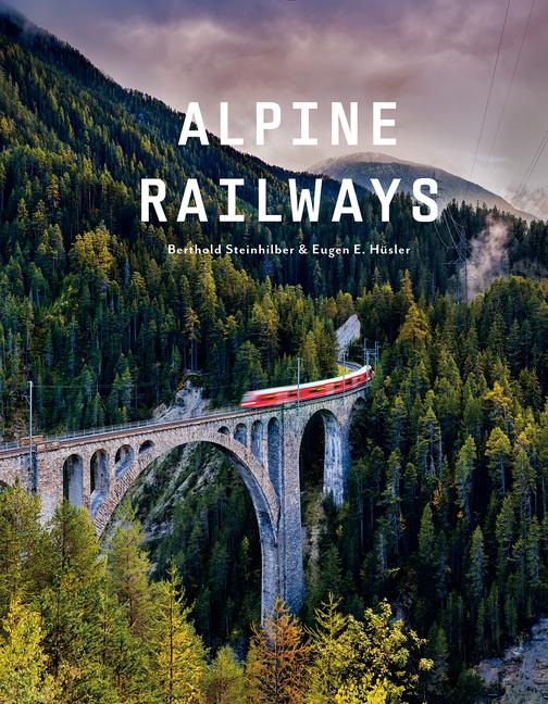 Könyv Alpine Railways Berthold Steinhilber